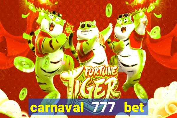 carnaval 777 bet paga mesmo